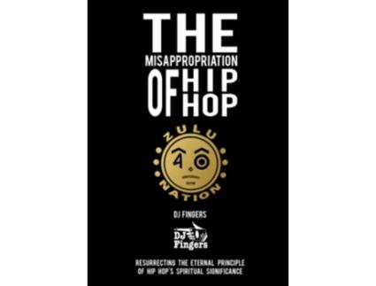 Livro The Misappropriation of HipHop de DJ Fingers (Inglês)