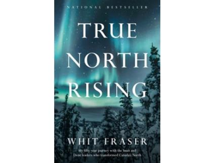 Livro True North Rising de Whit Fraser (Inglês)