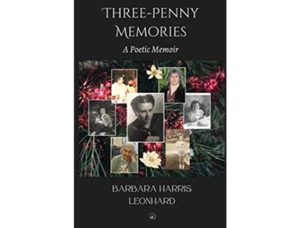 Livro ThreePenny Memories A Poetic Memoir de Barbara Harris Leonhard Ingrid Wilson (Inglês)