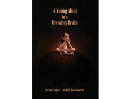 Livro A Young Mind In A Growing Brain de Jerome Kagan Norbert Herschkowitz (Inglês)