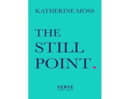 Livro The Still Point de Katherine Moss (Inglês)
