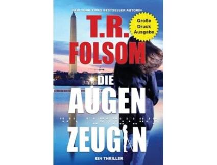 Livro Die Augenzeugin de TR Folsom (Inglês)