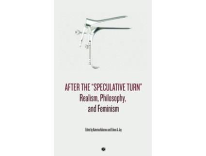 Livro After the 'Speculative Turn': Realism, Philosophy, and Feminism de Katerina Kolozova (Inglês)