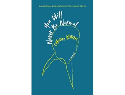 Livro You Will Never Be Normal de Catherine Klatzker (Inglês)