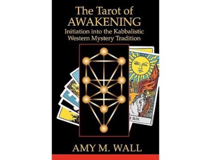 Livro Tarot of Awakening Initiation Into the Kabbalistic Western Mystery Tradition de Amy M Wall (Inglês)