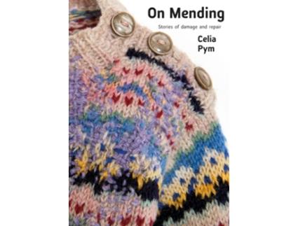 Livro On Mending de Celia Pym (Inglês)