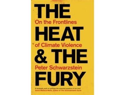 Livro The Heat and the Fury de Schwartzstein e Peter (Inglês)