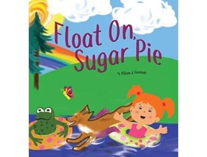 Livro Float On Sugar Pie de Allison J Freeman (Inglês)