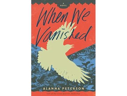 Livro When We Vanished Call of the Crow Quartet de Alanna Peterson (Inglês)