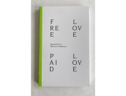 Livro Free Love Paid Love Expressions of Affection in Mykonos de Nicolas Lakiotakis (Inglês)