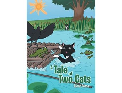 Livro A Tale of Two Cats de Diane Eaton (Inglês)