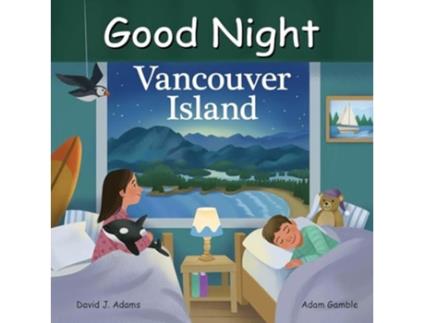 Livro Good Night Vancouver Island de David J Adams e Adam Gamble (Inglês - Capa Dura)