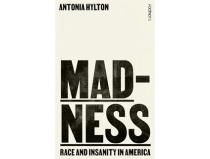 Livro Madness de Antonia Hylton (Inglês)