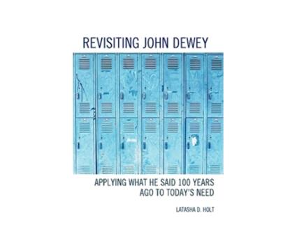 Livro Revisiting John Dewey de Latasha D Holt (Inglês)