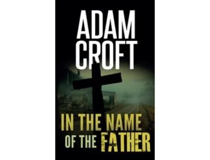 Livro In the Name of the Father de Adam Croft (Inglês)