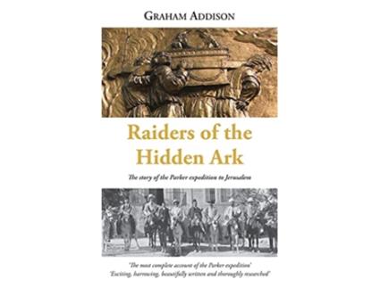 Livro Raiders of the Hidden Ark The story of the Parker expedition to Jerusalem de Graham Addison (Inglês)