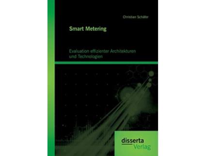 Livro Smart Metering Evaluation effizienter Architekturen und Technologien German Edition de Christian Schäfer (Alemão)