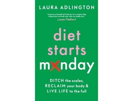 Livro Diet Starts Monday de Laura Adlington (Inglês)