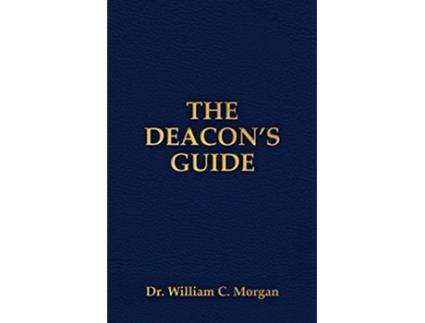 Livro Deacons Guide de Dr William C Morgan (Inglês)