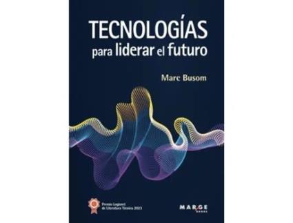 Livro Tecnologías para liderar el futuro de Marc Busom Rodríguez (Espanhol)