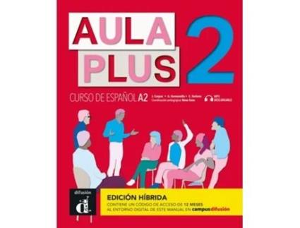 Livro Aula Plus 2 - A2 Edicion hibrida - Libro del alumno MP3 descargable de Jaime Corpas, Agustín Garmendia et al. (Espanhol)