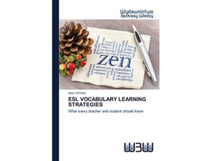 Livro ESL VOCABULARY LEARNING STRATEGIES What every teacher and student should know de Adam Windak (Inglês)