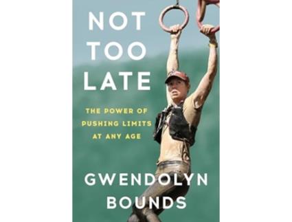 Livro Not Too Late de Gwendolyn Bounds (Inglês - Capa Dura)