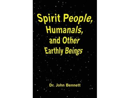 Livro Spirit People Humanals and Other Earthly Beings de John Bennett (Inglês)