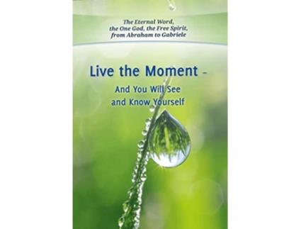 Livro Live the Moment de House Gabriele Publishing (Inglês)