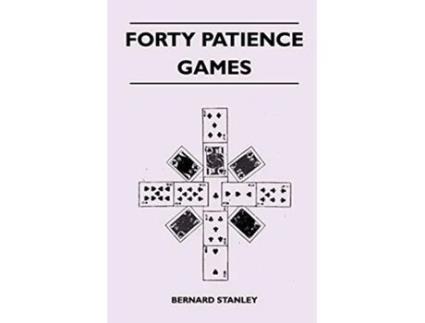 Livro Forty Patience Games de Bernard Stanley (Inglês)