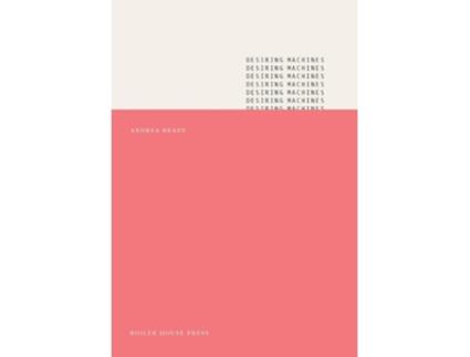 Livro Desiring Machines de Andrea Brady (Inglês)