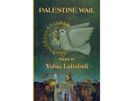 Livro Palestine Wail de Yahia Lababidi (Inglês)