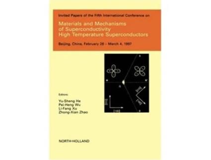Livro Materials and Mechanisms of Superconductivity High Temperature Superconductors de Editor Yu-Sheng He, Pei-Heng Wu et al. (Inglês - Capa Dura)
