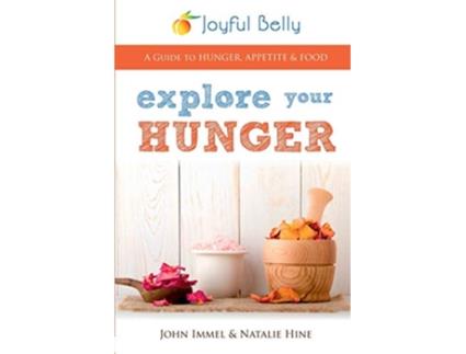 Livro Explore Your Hunger de John Immel Natalie Hine (Inglês)