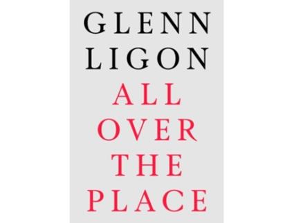 Livro Glenn Ligon All Over The Place de Glenn Ligon, Habda Rashid et al. (Inglês)