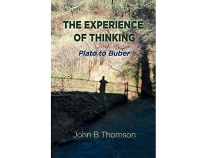 Livro The Experience of Thinking de John B Thomson (Inglês)