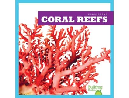 Livro Coral Reefs de Nadia Higgins (Inglês - Capa Dura)