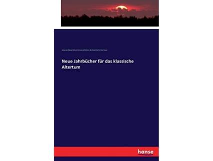 Livro Neue Jahrbücher für das klassische Altertum German Edition de Johannes Ilberg, Richard Immanuel Richter et al. (Alemão)