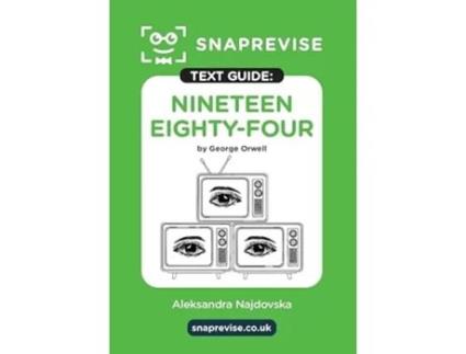 Livro Nineteen Eighty-Four by George Orwell SnapRevise Text Guide de InStudent Education (Inglês)