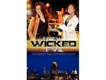 Livro New Wicked Evil The Pursuit Files with Radley Scott de R L Sloan (Inglês)