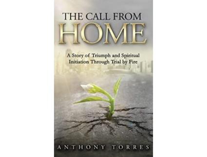 Livro The Call From Home hardback Or Cased Book de Anthony Torres (Inglês - Capa Dura)