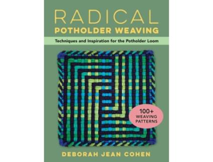 Livro Radical Potholder Weaving de Deborah Jean Cohen (Inglês)