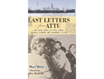 Livro Last Letters from Attu The True Story of Etta Jones Alaska Pioneer and Japanese POW de Mary Breu (Inglês)
