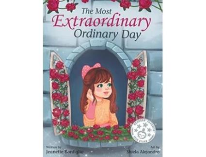 Livro The Most Extraordinary Ordinary Day Love Our Little Ones de Jeanette Bonfiglio (Inglês)