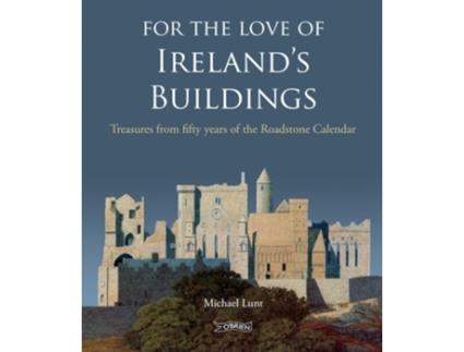 Livro For The Love of Irelands Buildings de Michael Lunt e Sean Rothery (Inglês - Capa Dura)
