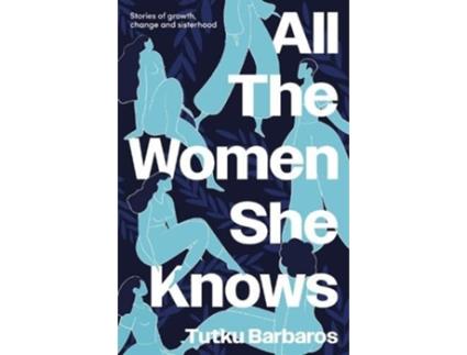 Livro All the Women She Knows de Tutku Barbaros (Inglês)