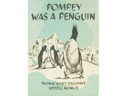 Livro POMPEY WAS A PENGUIN de Thomas Wyatt Bagshawe (Inglês)