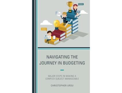 Livro Navigating the Journey in Budgeting de Christopher Ursu (Inglês)