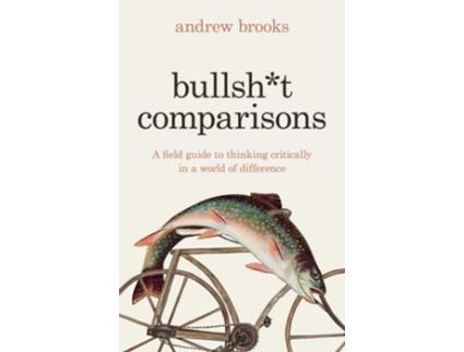 Livro Bullsht Comparisons de Andrew Brooks (Inglês - Capa Dura)