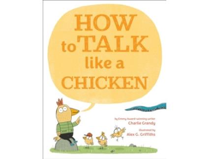 Livro How to Talk Like a Chicken de Charlie Grandy (Inglês)
